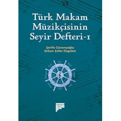 Türk Makam Müzikçisinin Seyir Defteri-1